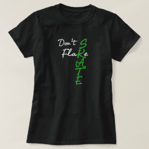 Don't Flake Skate T-Shirt