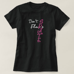 Don't Flake Skate T-Shirt