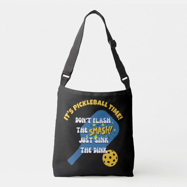 DON'T FLASH THE SMASH SINK THE DINK Pickleball Crossbody Bag (Front)