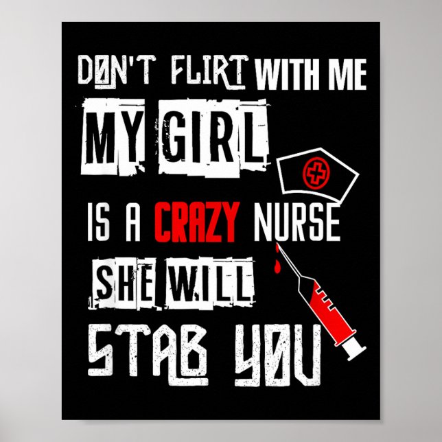 Don't Flirt With Me, My Girl Is A Crazy Nurse...  Poster (Front)