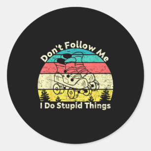 Don't follow do stupid things retro vintage roller classic round sticker