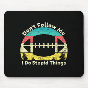 Don't follow do stupid things retro vintage rugby mouse pad