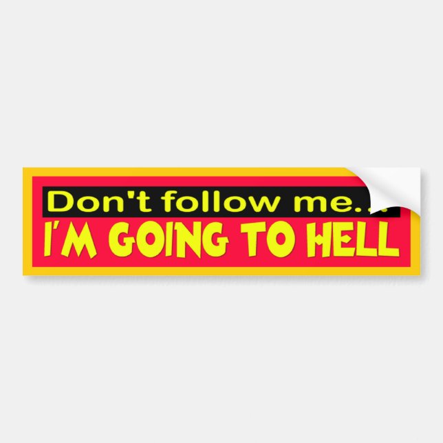 Don't follow me bumper sticker (Front)