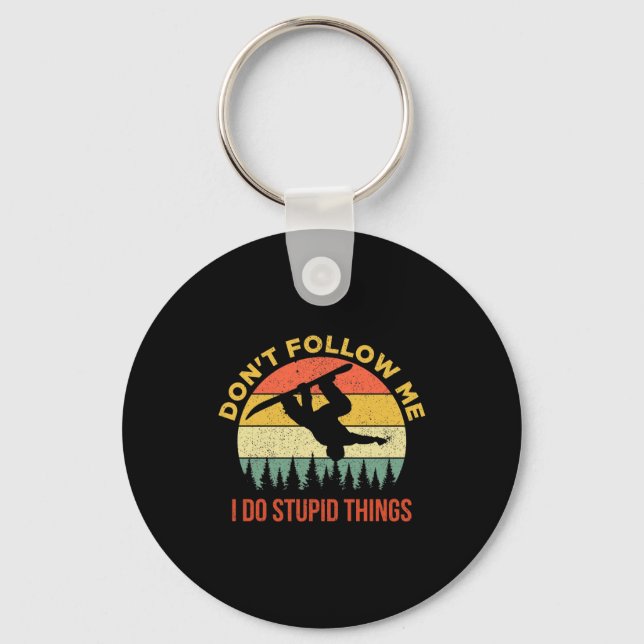 Dont Follow Me I Do Stud Things Snowboarding  Key Ring (Front)