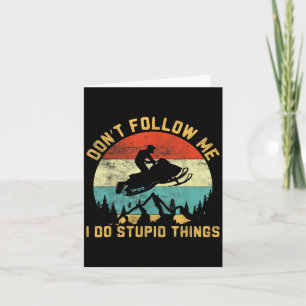 Don't Follow Me I Do Stud Things-snowmobile Motor Card