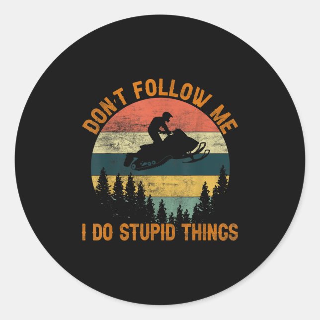 Don't Follow Me I Do Stud Things-snowmobile Motor  Classic Round Sticker (Front)