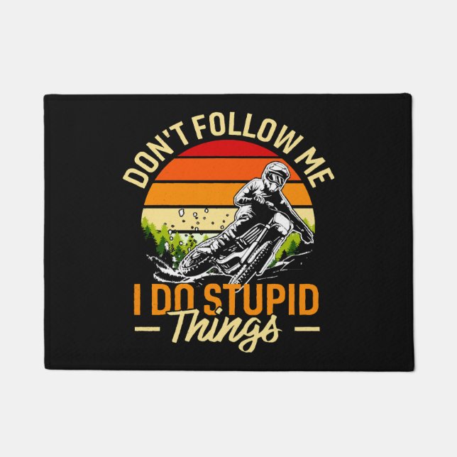 Don't Follow Me I Do Stupid Things Doormat (Front)