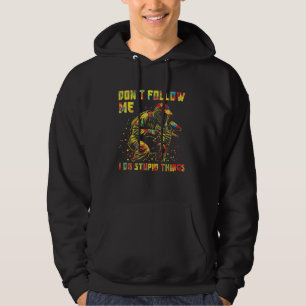 Don't follow me i do stupid things funny paintball hoodie