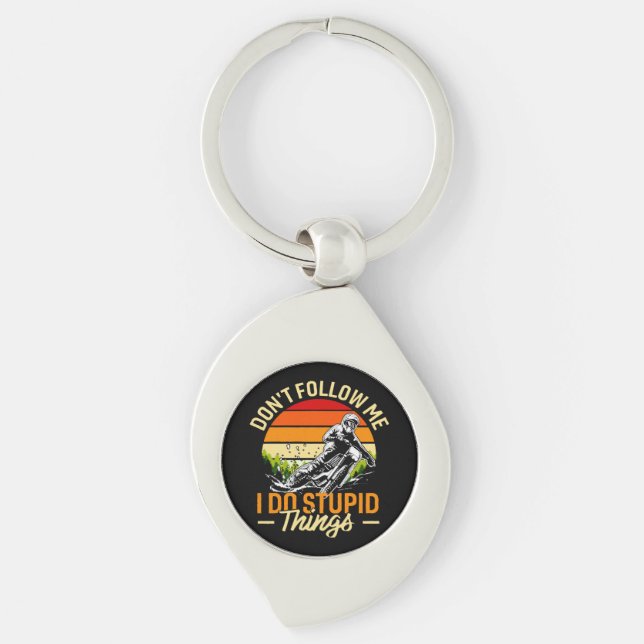 Don't Follow Me I Do Stupid Things Key Ring (Front)