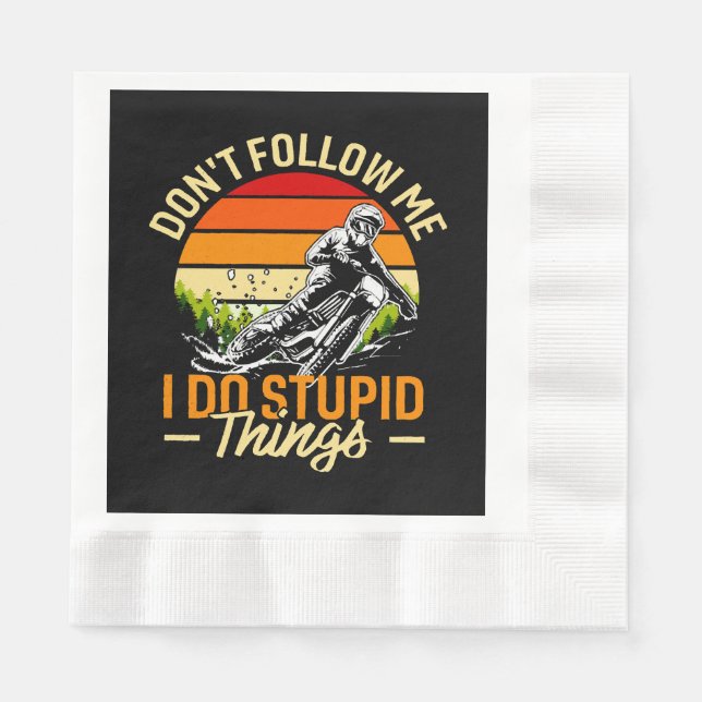 Don't Follow Me I Do Stupid Things Napkin (Front)