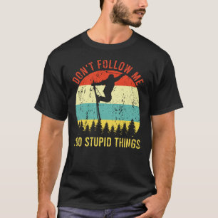 Don't Follow Me I Do Stupid Things Retro Skiing T-Shirt