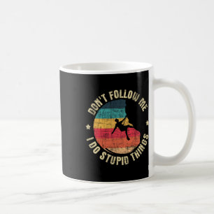 Don't Follow Me I Do Stupid Things - Rock Climbing Coffee Mug