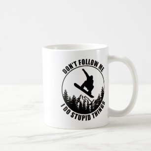 Don't Follow Me I Do Stupid Things Snowboard Snowb Coffee Mug