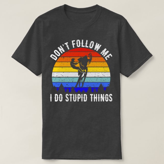 Dont Follow Me I Do Stupid Things Snowmobile V T-Shirt (Design Front)