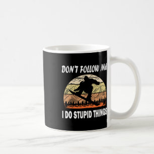Don't Follow Me I Do Stupid Things Vintage Skiing  Coffee Mug