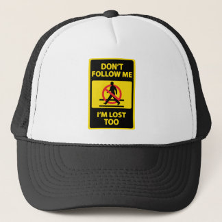 Don't Follow Me, I'm Lost Too hat