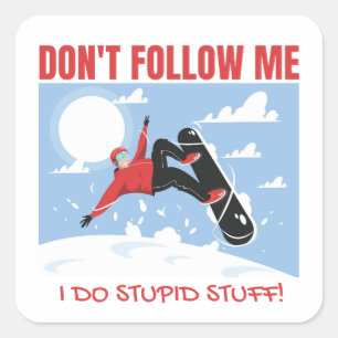 DON'T FOLLOW ME, Snowboarding Square Sticker