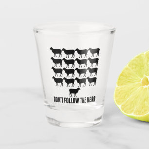 Don't Follow the Herd of Sheep - Be Yourself Shot Glass