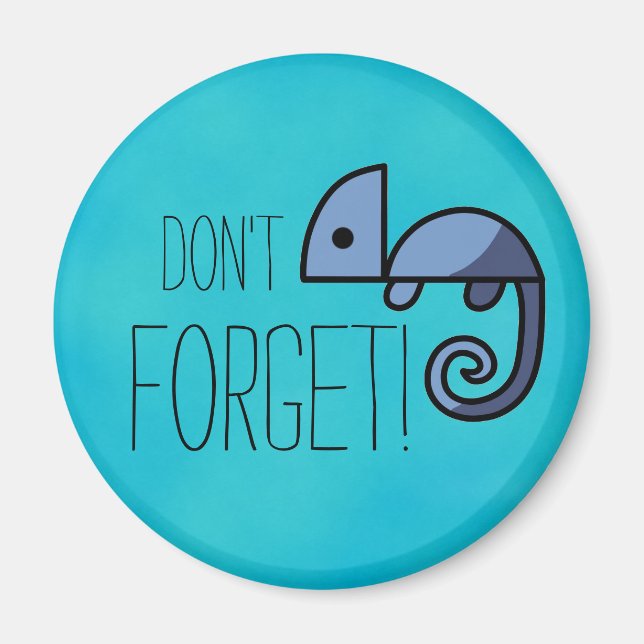 Don't Forget Blue Chameleon Reminders Magnet (Front)