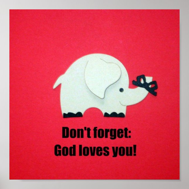 Don't forget: God loves you! Poster (Front)