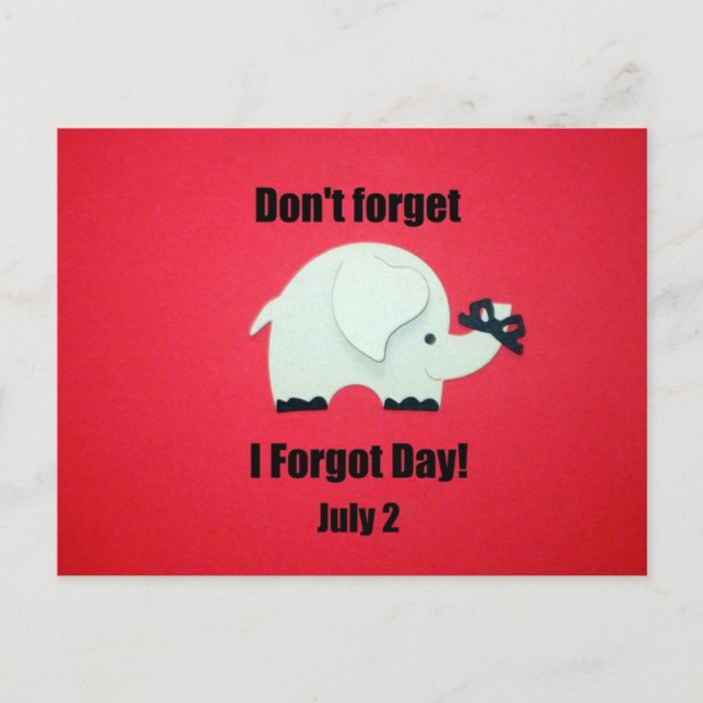 Don't forget: I forgot day, July 2 Postcard (Front)
