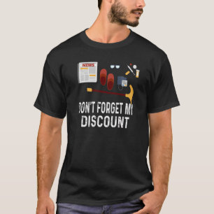 Don't Forget My Discount Sarcastic Old People Tee