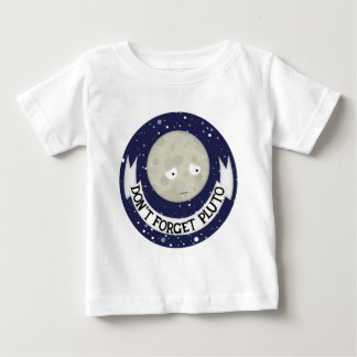 Don't forget Pluto Baby T-Shirt