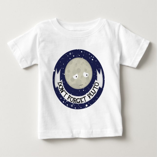 Don't forget Pluto Baby T-Shirt (Front)