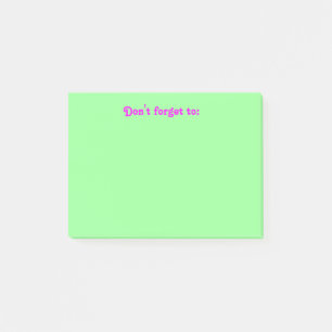 "Don't forget" post-it Notes