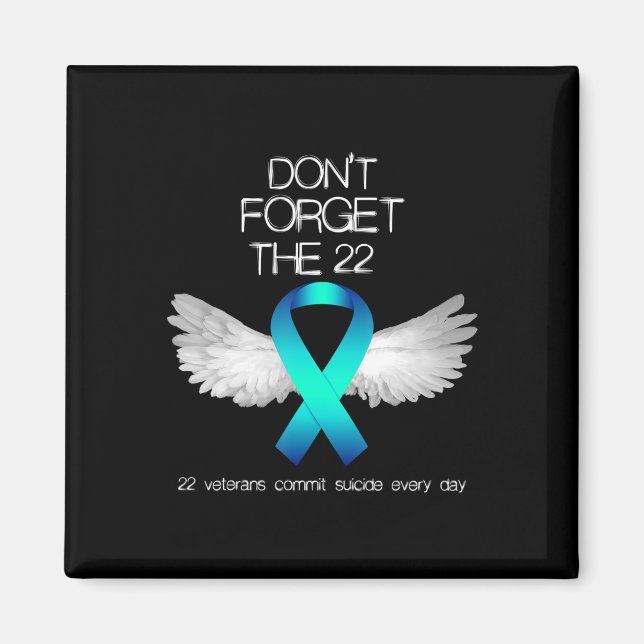 Don't Forget The 22 Veterans PTSD Suicide Awarenes Magnet (Front)