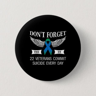 Dont Forget The 22 Veterans PTSD Suicide Awareness 6 Cm Round Badge