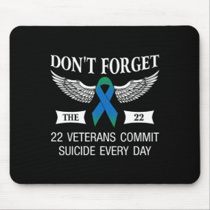 Dont Forget The 22 Veterans PTSD Suicide Awareness Mouse Pad