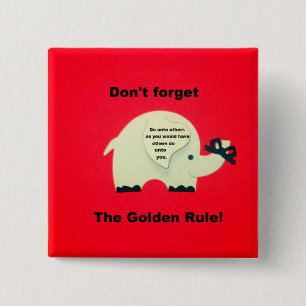 Don't forget the Golden Rule 15 Cm Square Badge