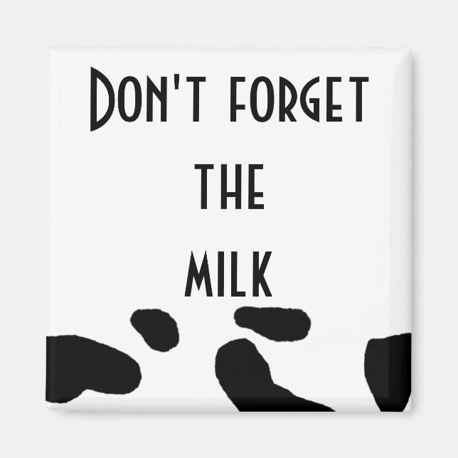 "Don't Forget the Milk." Magnet (Front)