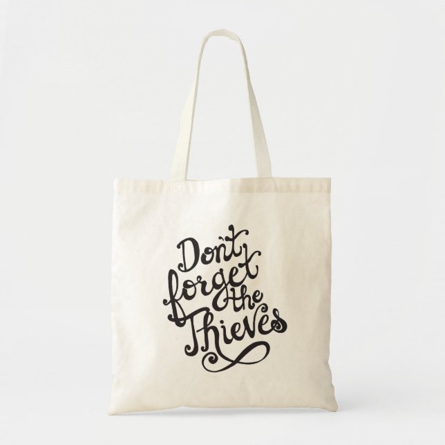 Don't forget the Thieves Tote Bag (Front)