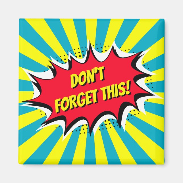 Don't forget this comic style  magnet (Front)