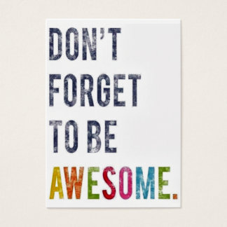 Don't Forget To Be Awesome Card
