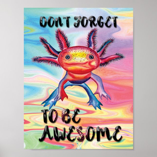 "Don't forget to be awesome" inspirational poster (Front)