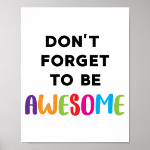 Don't Forget To Be Awesome Motivational Sign
