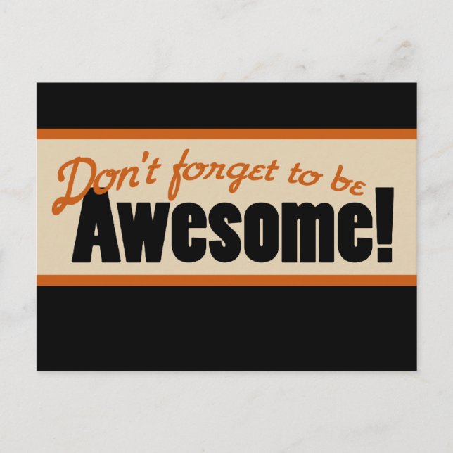 Don't Forget to be AWESOME Postcard (Front)