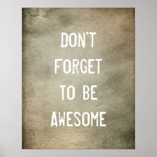 Don't Forget to be Awesome Quote DFTBA Poster