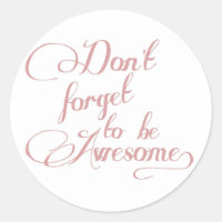 Don't Forget To Be Awesome Statement Sticker