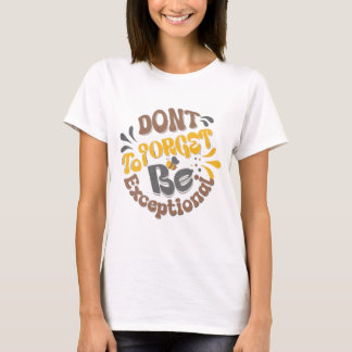 Don't Forget To Be Exceptional Retro Vintage Bee T T-Shirt