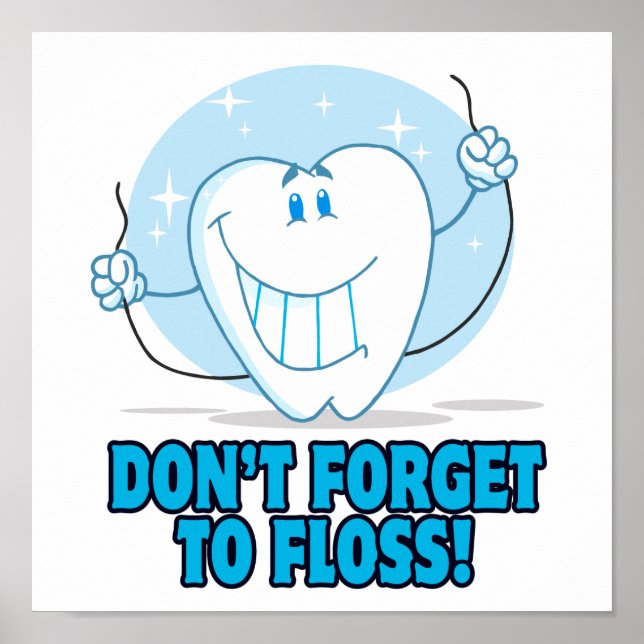don't forget to floss flossing cartoon tooth poster (Front)