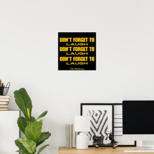 Don't forget to laugh Black and Yellow  Poster