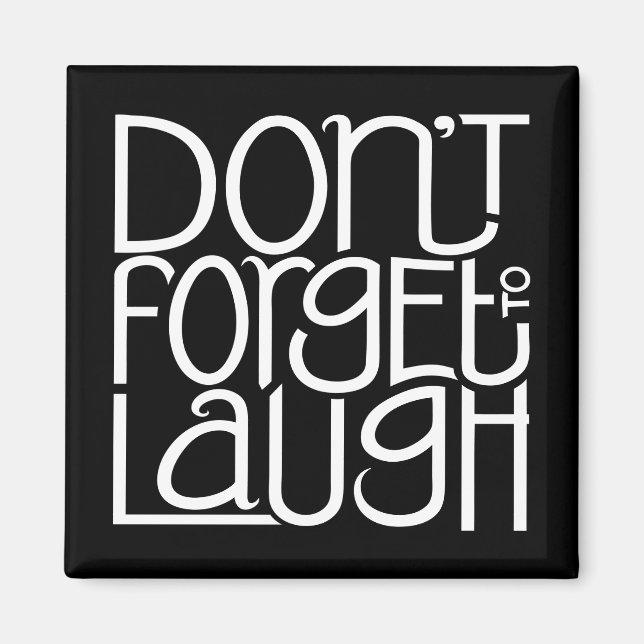 Don't Forget to Laugh white Magnet (Front)