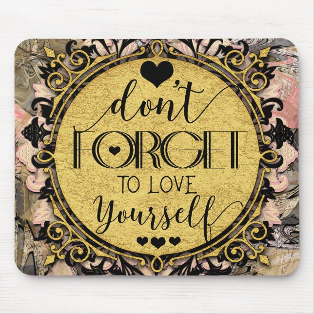 Don't Forget to Love Yourself Black Marble Swirl Mouse Pad (Front)