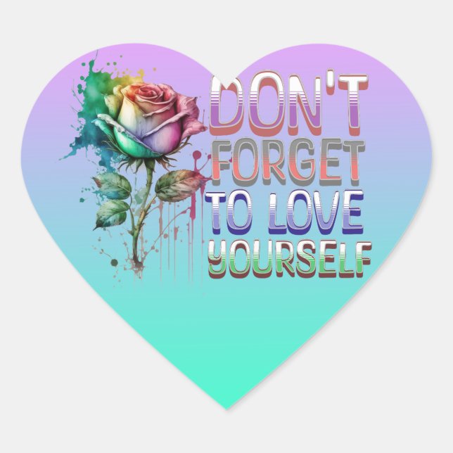 Don't Forget to Love Yourself Heart Sticker (Front)