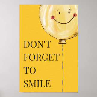 Don't Forget To Smile | Yellow Cute Smile Balloon Poster
