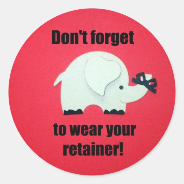 Don't forget to wear your retainer! classic round sticker (Front)